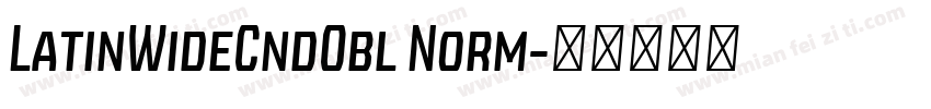 LatinWideCndObl Norm字体转换